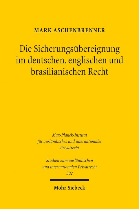 Die Sicherungs&uuml;bereignung im deutschen, englischen und brasilianischen Recht -  Mark Aschenbrenner