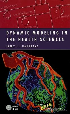 Dynamic Modeling in the Health Sciences - James L. Hargrove