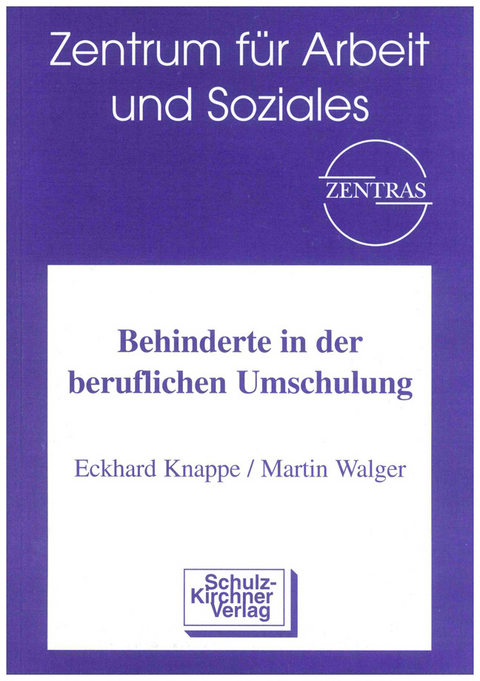 Behinderte in der beruflichen Umschulung - Eckhard Knappe, Martin Walger