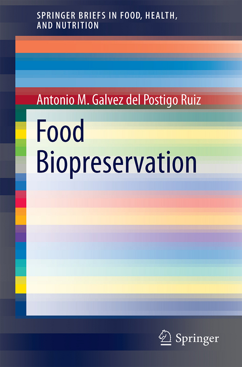 Food Biopreservation - Antonio Galvez, Mar&iacute;a Jos&eacute; Grande Burgos, Rosario Lucas L&oacute;pez, Rub&eacute;n P&eacute;rez Pulido