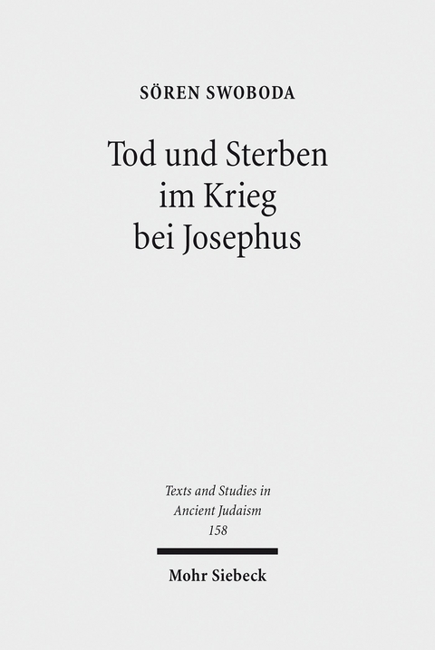 Tod und Sterben im Krieg bei Josephus -  Sören Swoboda