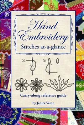 Hand Embroidery Stitches At-A-Glance - Janice Vaine