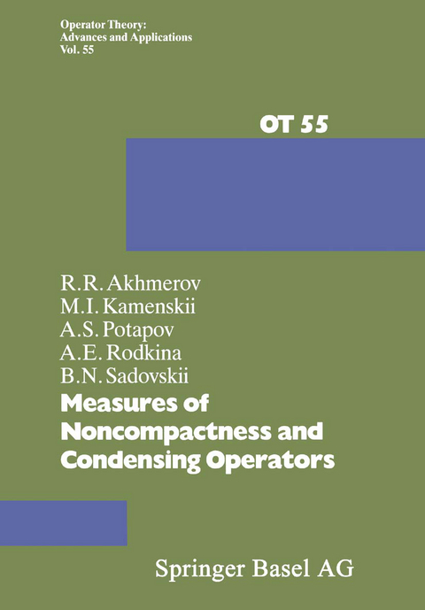 Measures of Noncompactness and Condensing Operators -  Akhmerov,  Kamenskii,  Potapov,  Rodkina,  Sadovskii