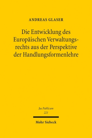 Die Entwicklung des Europäischen Verwaltungsrechts aus der Perspektive der Handlungsformenlehre