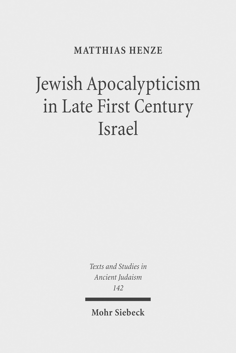 Jewish Apocalypticism in Late First Century Israel -  Matthias Henze