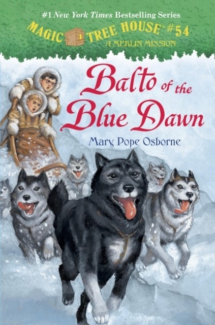 Balto of the Blue Dawn -  Mary Pope Osborne