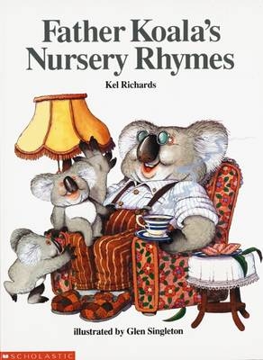 Father Koala's Nursery Rhymes - Kel Richards