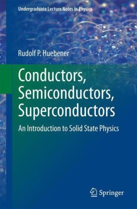 Conductors, Semiconductors, Superconductors - Rudolf P. Huebener