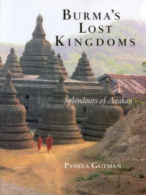 Burma'S Lost Kingdoms