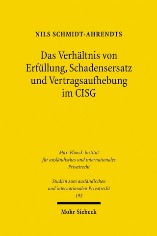 Das Verhältnis von Erfüllung, Schadensersatz und Vertragsaufhebung im CISG