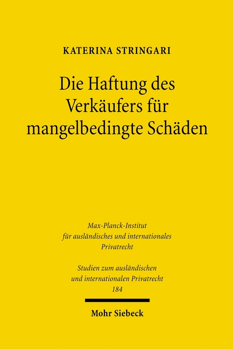 Die Haftung des Verk&auml;ufers f&uuml;r mangelbedingte Sch&auml;den -  Katerina Stringari