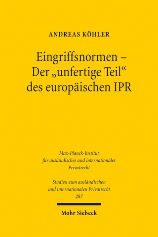 Eingriffsnormen - Der 'unfertige Teil' des europäischen IPR