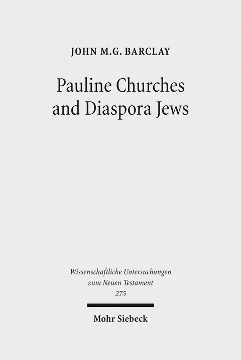 Pauline Churches and Diaspora Jews -  John M.G. Barclay