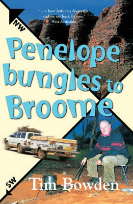 Penelope Bungles to Broome - Tim Bowden