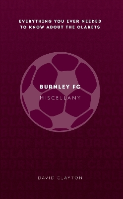 Burnley FC Miscellany - David Clayton