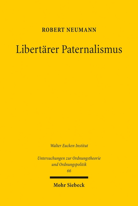 Libert&auml;rer Paternalismus -  Robert Neumann
