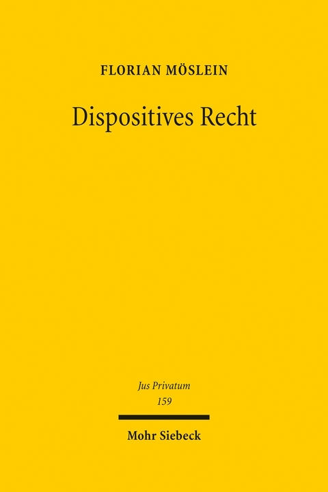 Dispositives Recht -  Florian M&ouml;slein