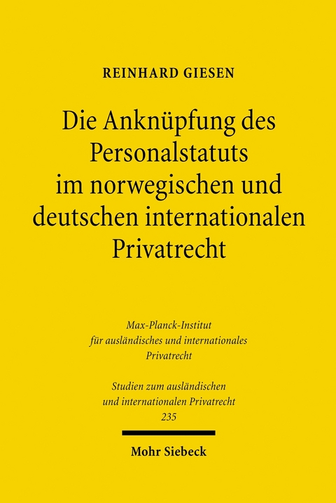 Die Ankn&uuml;pfung des Personalstatuts im norwegischen und deutschen internationalen Privatrecht -  Reinhard Giesen