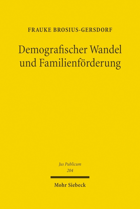 Demografischer Wandel und Familienf&ouml;rderung -  Frauke Brosius-Gersdorf