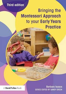 Bringing the Montessori Approach to your Early Years Practice - Barbara Isaacs