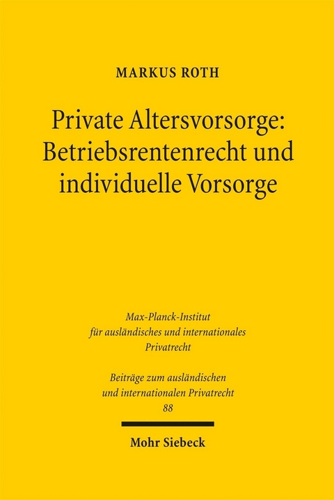 Private Altersvorsorge: Betriebsrentenrecht und individuelle Vorsorge -  Markus Roth