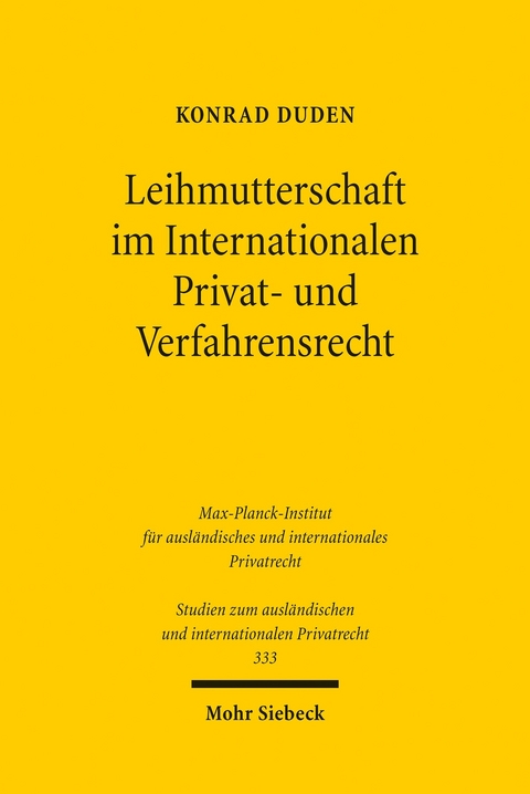 Leihmutterschaft im Internationalen Privat- und Verfahrensrecht -  Konrad Duden