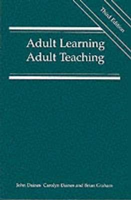 Adult Learning, Adult Teaching - J.W. Daines, Carolyn Daines, Professor Brian Graham
