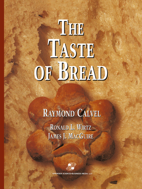 The Taste of Bread - Raymond Calvel, Ronald L. Wirtz