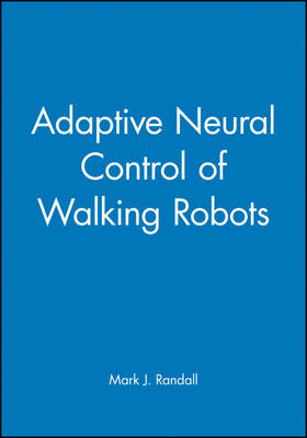 Adaptive Neural Control of Walking Robots - Mark J. Randall