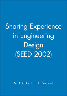 Sharing Experience in Engineering Design (SEED 2002) - 