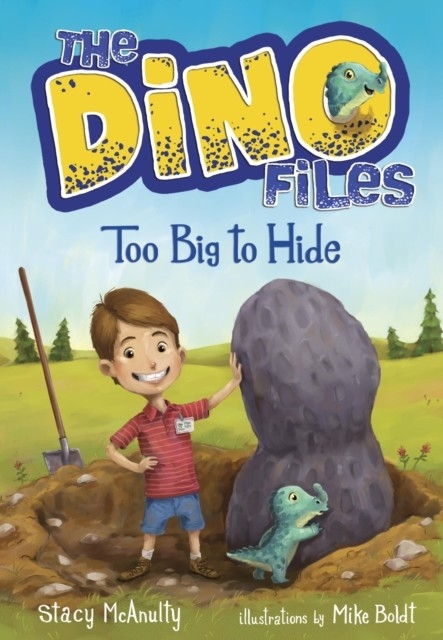 Dino Files #2: Too Big to Hide -  Stacy McAnulty