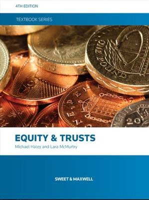 Equity and Trusts - Professor Michael Haley, Dr Lara McMurtry