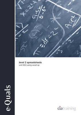 E-Quals Level 2 Unit 023 Spreadsheets Using Excel XP