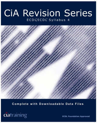 CiA Revision Series ECDL/ICDL Syllabus 4