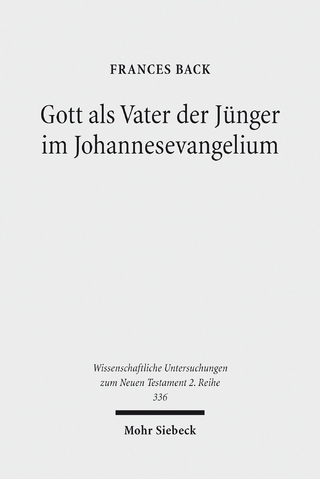 Gott als Vater der Jünger im Johannesevangelium