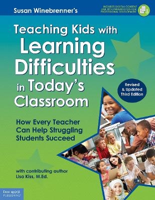 Teaching Kids with Learning Difficulties in Today's Classroom - Susan Winebrenner, Lisa Kiss