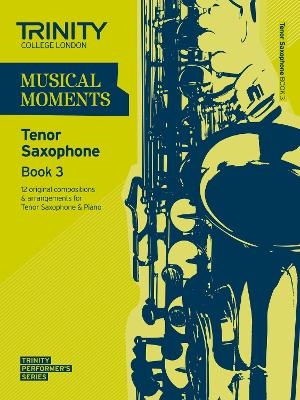 Musical Moments Tenor Saxophone Book 3 - 