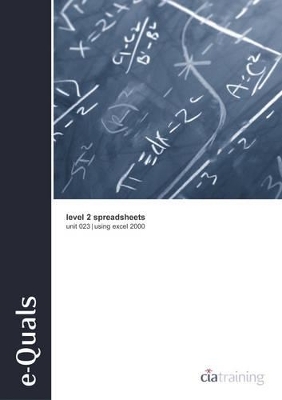 E-Quals Level 2 Unit 023 Spreadsheets Using Excel 2000