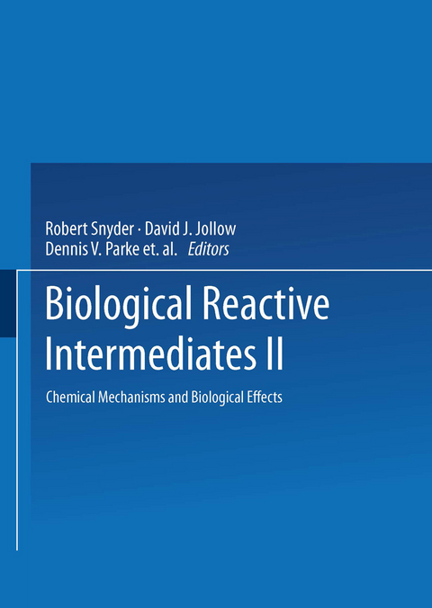 Biological Reactive Intermediates&mdash;II - Robert Snyder
