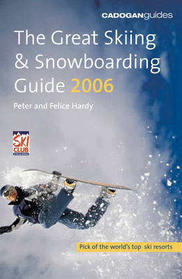 The Great Skiing and Snowboarding Guide