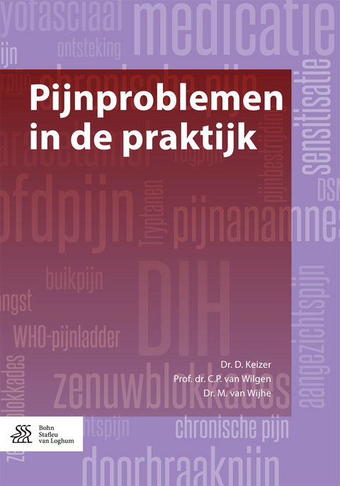 Pijnproblemen in de praktijk -  D. Keizer,  M. van Wijhe,  C.P. van Wilgen