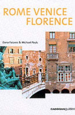 Rome Venice Florence - Dana Facaros, Michael Pauls