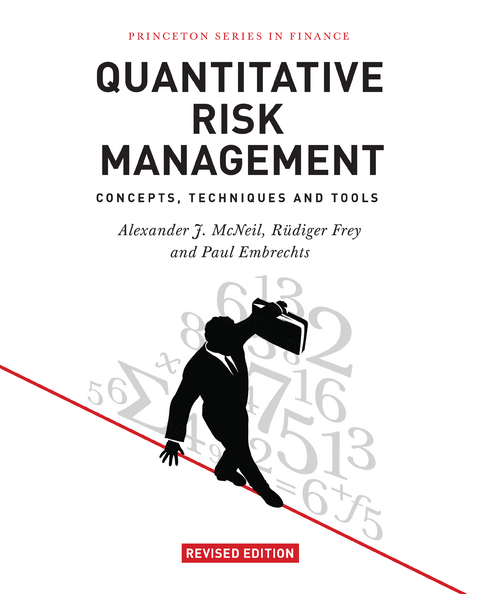 Quantitative Risk Management - Alexander J. McNeil, R&uuml;diger Frey, Paul Embrechts