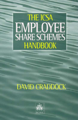 ICSA Employee Share Schemes Handbook - David Craddock