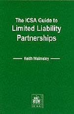 The ICSA Guide to Limited Liability Partnerships - Keith Walmsley