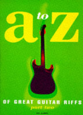 A to Z of Great Guitar Riffs - Phil Hilborne