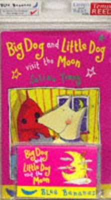 Big Dog and Little Dog Visit the Moon - Selina Young