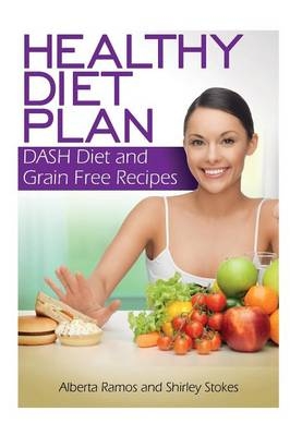 Healthy Diet Plan - Alberta Ramos, Shirley Stokes