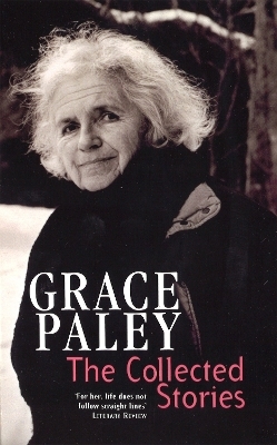 The Collected Stories of Grace Paley - Grace Paley