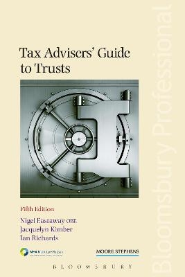Tax Advisers' Guide to Trusts - Nigel Eastaway, Jacquelyn Kimber, Ian Richards
